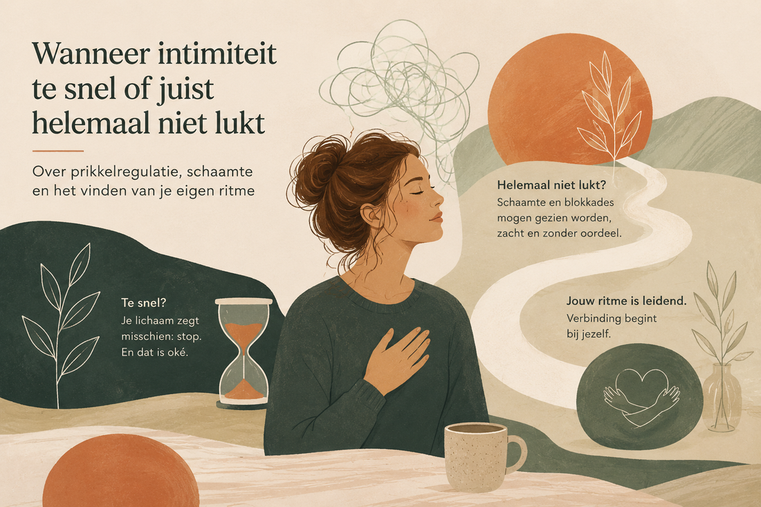 Wanneer intimiteit te snel of juist helemaal niet lukt — over prikkelregulatie, schaamte en het vinden van je eigen ritme