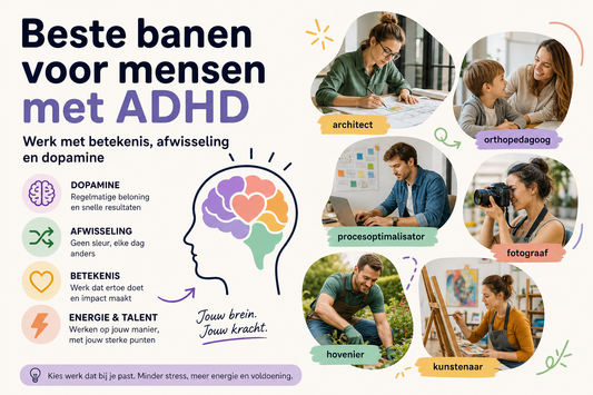 Beste banen voor mensen met ADHD: minder stress, meer dopamine en afwisseling